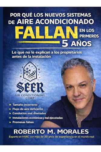 Porque los Nuevos Sistemas de Aire Acondicionado Fallan en los Primeros 5 Anos