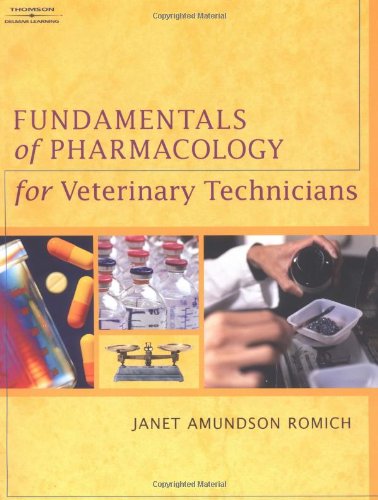 Fundamentals of Pharmacology for Veterinary Technicians