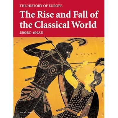 The Rise and Fall of the Classical World