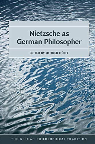 Nietzsche as German Philosopher (The German Philosophical Tradition)      Kindle Edition