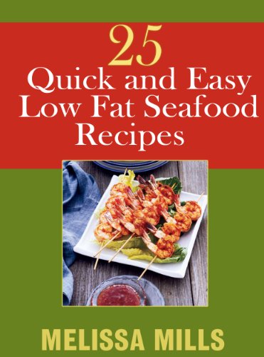 Télécharger 25 Quick and Easy Low Fat Seafood Recipes (English Edition) PDF