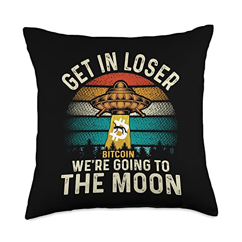 Get in Loser Bitcoin we are goinh to the MoonFunny Throw Pillow