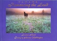 Canada Romancing the Land 1550137565 Book Cover