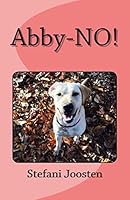 Abby-NO! 1508410216 Book Cover