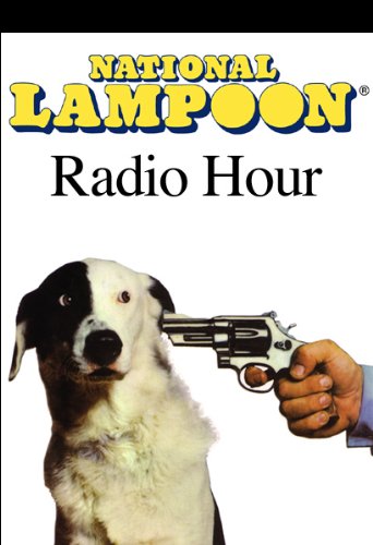 The National Lampoon Radio Hour Audiobook by Richard Belzer The National Lampoon Radio Hour Audiobook by Richard Belzer