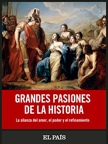 Grandes pasiones de la historia
