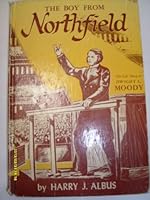 The Boy from Northfield; The Life of Dwight L. Moody B00KGZZZP4 Book Cover