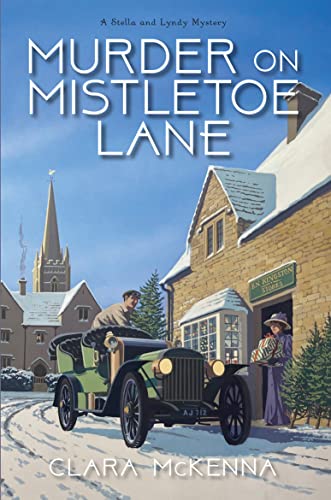 Murder on Mistletoe Lane (A Stella and Lyndy Mystery Book 5)