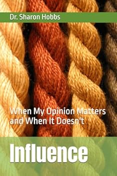 Paperback Influence: When My Opinion Matters and When It Doesn't Book