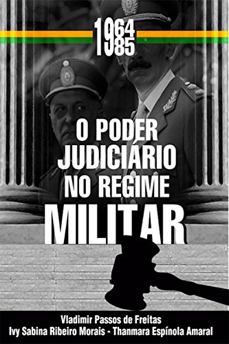O Poder Judiciario no regime Militar (1964-1985)