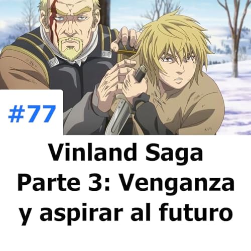 Vinland Saga Parte 3 - Venganza, y aspirar al futuro Titelbild