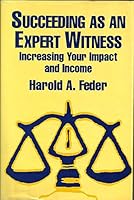 Succeeding As an Expert Witness: Increasing Your Impact and Income 0442237286 Book Cover