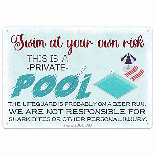 Letrero de estaño para piscina, Swim At Your Own Risk This Is A Private Pool Durable Metal Decoración al aire libre para playa, hogar, bar, piscina, terraza, patio, valla, paredes, 30.5 x 20.3 cm
