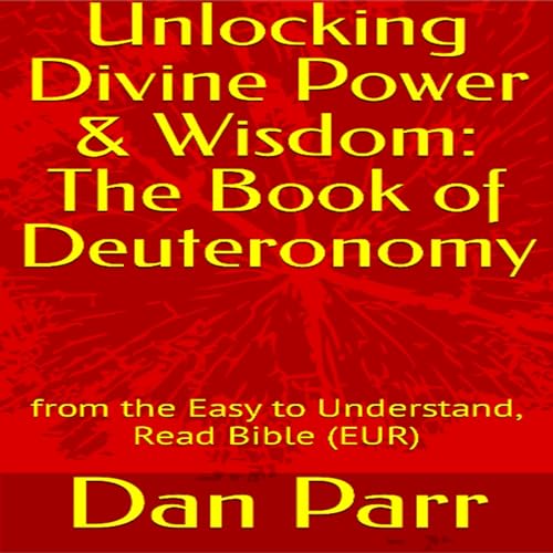 Unlocking Divine Power &amp;amp; Wisdom by Dan Parr, Yahweh God, Jesus Christ, Holy Spirit