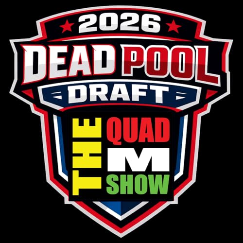 The 2026 Quad M Dead Pool Draft (Sort Of....)