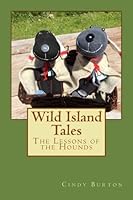 Wild Island Tales, Book Two: The Lessons of the Hounds 0994789327 Book Cover