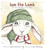 Iam The Lamb, The True Meaning of Christmas 1736075403 Book Cover