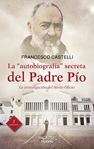 Portada de Autobiografia Secreta Del Padre Pio: La investigación del Santo Oficio: 110