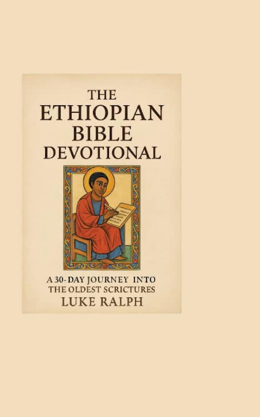 The Ethiopian Bible Devotional: 30-day journey into the oldest Christian scriptures