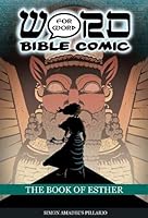 The Book of Esther: Word for Word Bible Comic: World English Bible Translation (The Word for Word Bible Comic) 0995603553 Book Cover