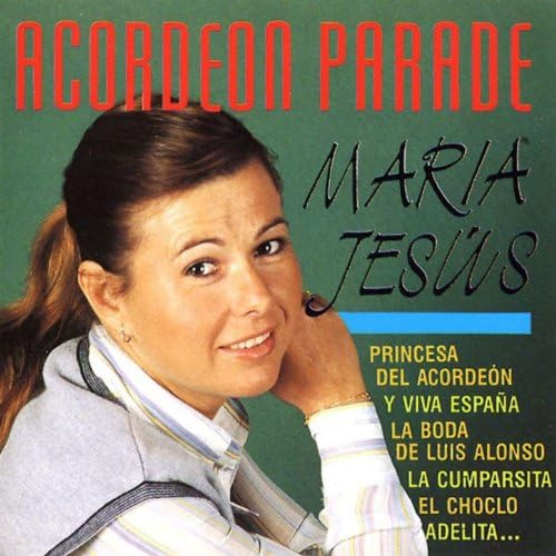 Maria Jesus Y Su Acordeon