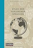 sprachen lernen  Atlas der verlorenen Sprachen. Irokesisch, Tofalarisch, Bora oder Quechua: Entdecken Sie die Sprachen der Welt im illustrierten Bildband. Originelles Geschenk für Sprachfreunde und Weltenbummler