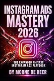  Instagram Ads Mastery 2026: The Expanded AI-First Meta Ads Playbook