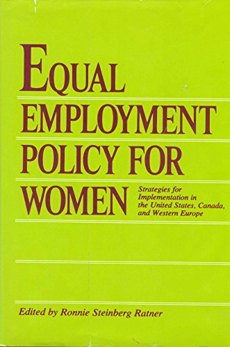 Equal Employment Policy for Women: Strategies for Implementation in the United States, Canada, and Western Europe