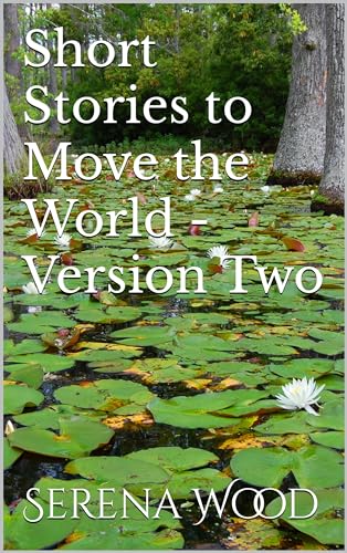 Short Stories to Move the World - Version Two (English Edition)