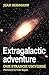 Extragalactic Adventure: Our Strange Universe