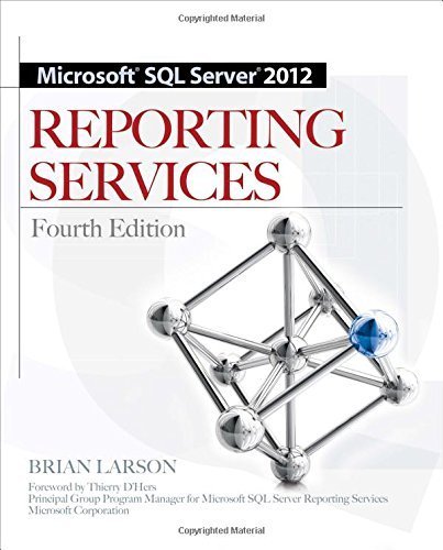Microsoft SQL Server 2012 Reporting Services 4/E by Larson, Brian (2012 ...