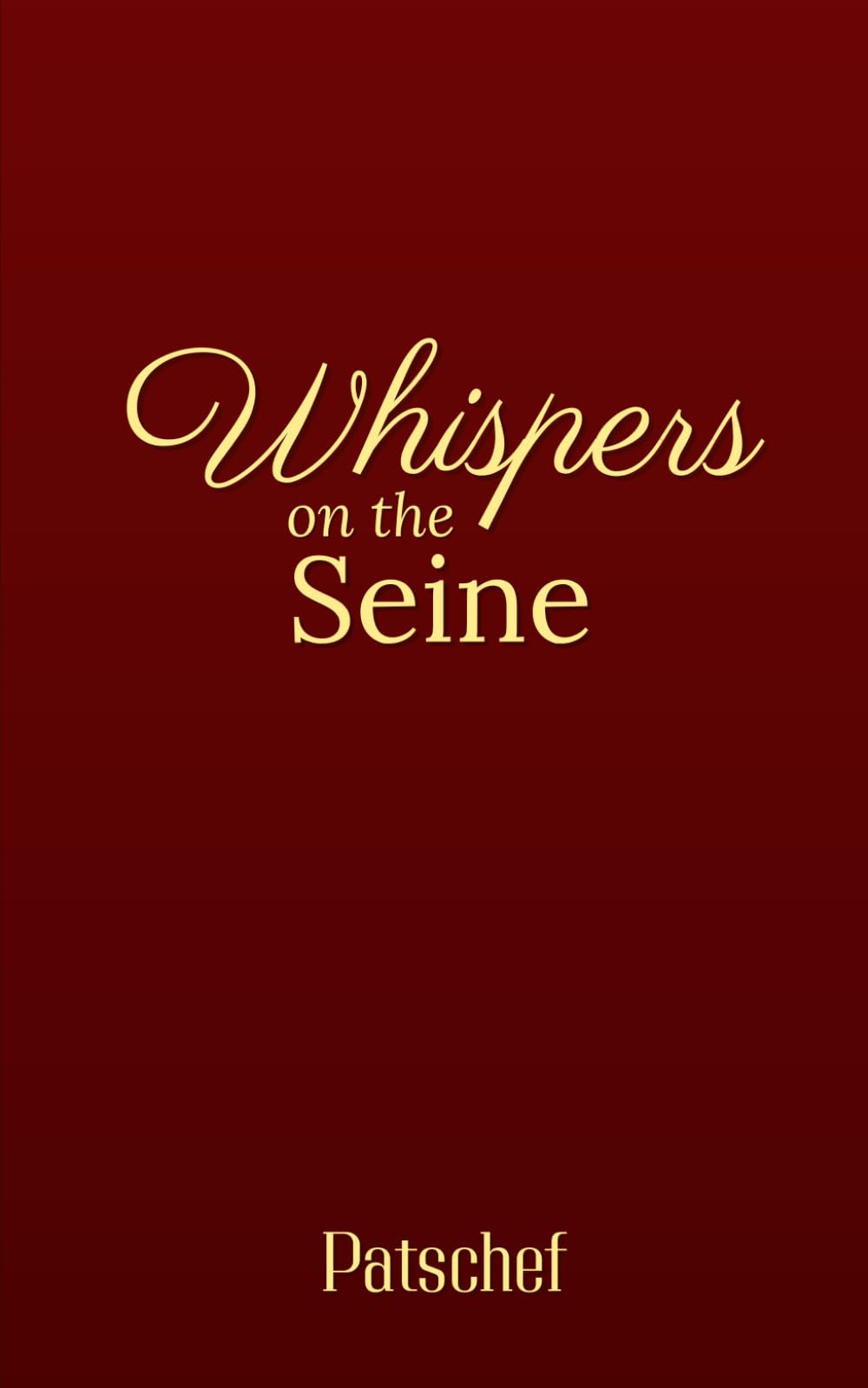 Whispers on the Seine: A WWII French Resistance Romance of Love and Survival