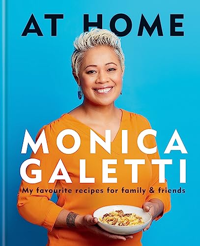 AT HOME: THE NEW COOKBOOK FROM MONICA GALETTI OF MASTERCHEF THE PROFESSIONALS image 2