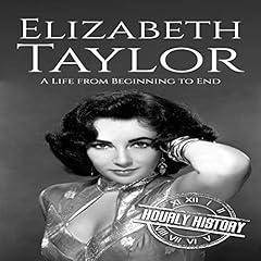 Elizabeth Taylor Audiolibro Por Hourly History arte de portada