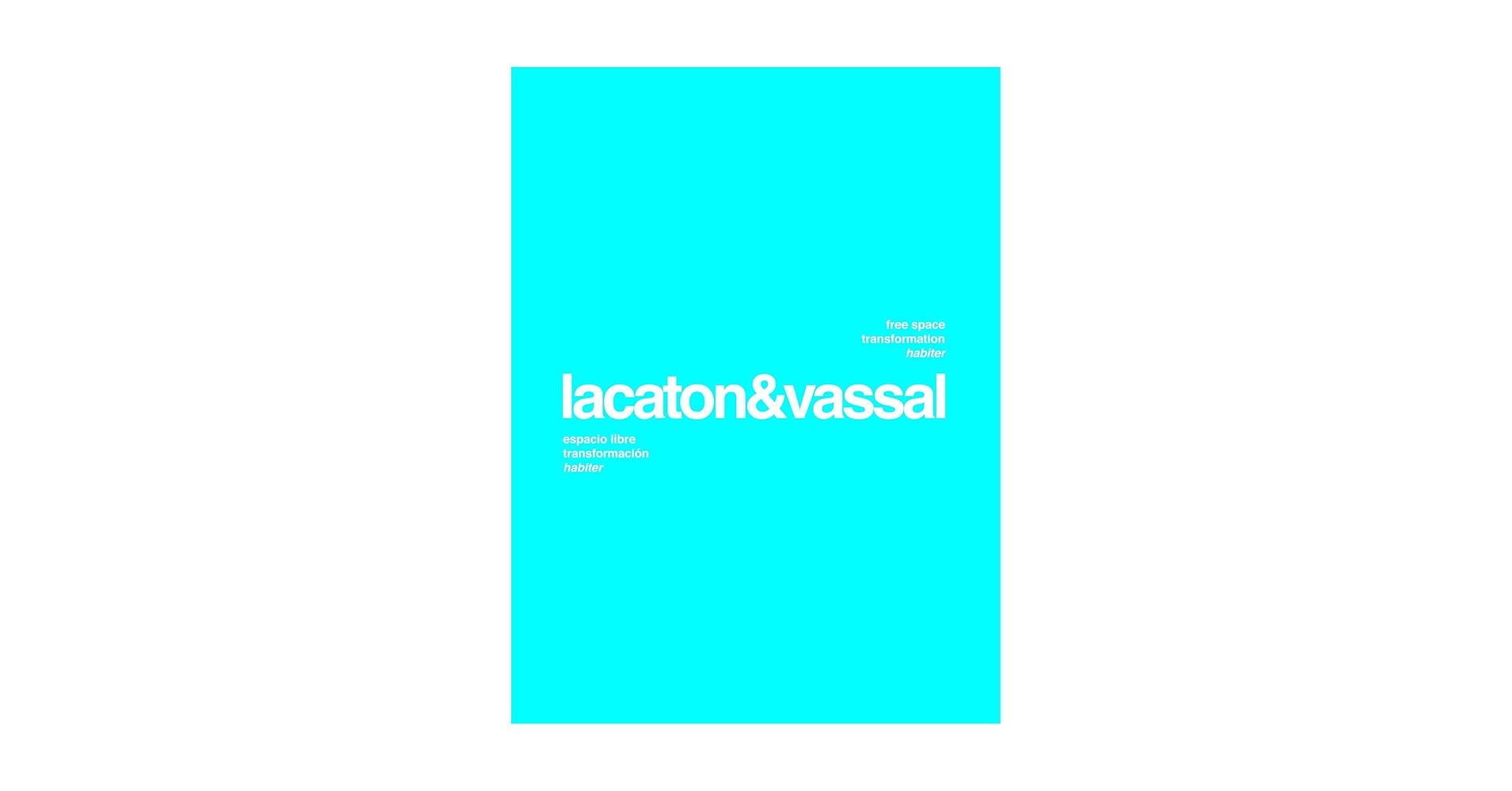Lacaton & Vassal: Free Space, Transformation, Habiter