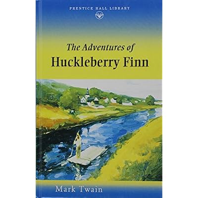 COMMON CORE PRENTICE HALL LITERATURE ADVENTURES OF HUCK FINN GRADE 11 NOVEL