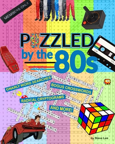 Puzzled by the 80s - Gnarly Word Searches, Bogus Crosswords, Radical Cryptograms, and More
