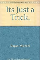 It's Just a Trick 0731202651 Book Cover