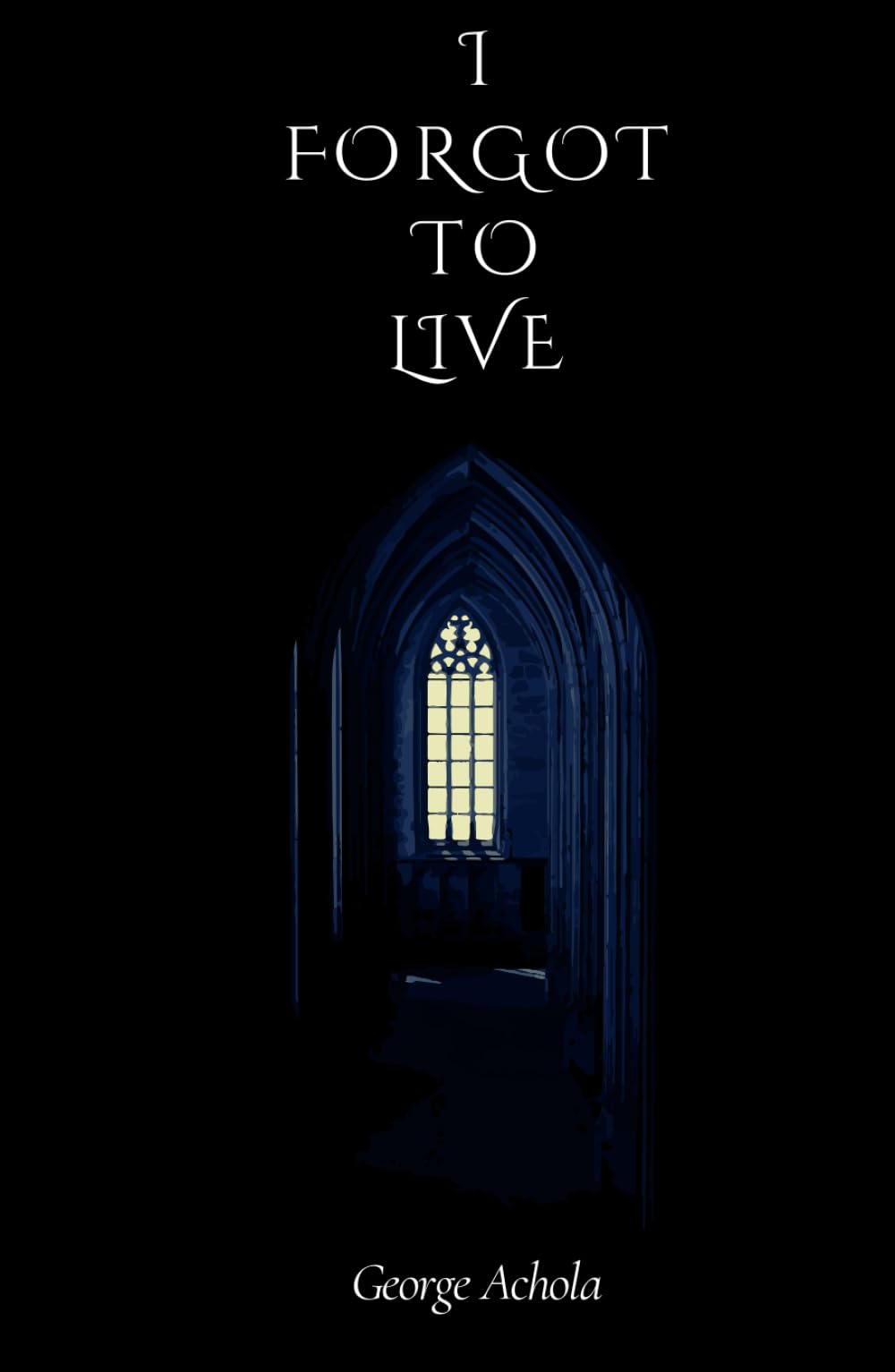 I Forgot to Live: A journey through memory, and meaning