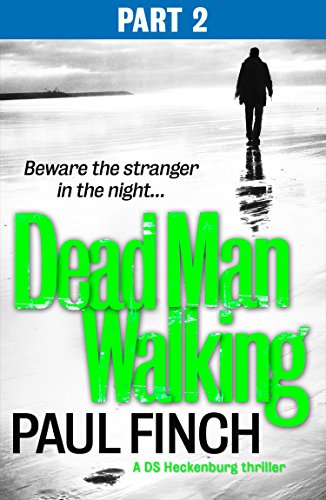 Dead Man Walking (Part 2 of 3) (Detective Mark Heckenburg Book 4)