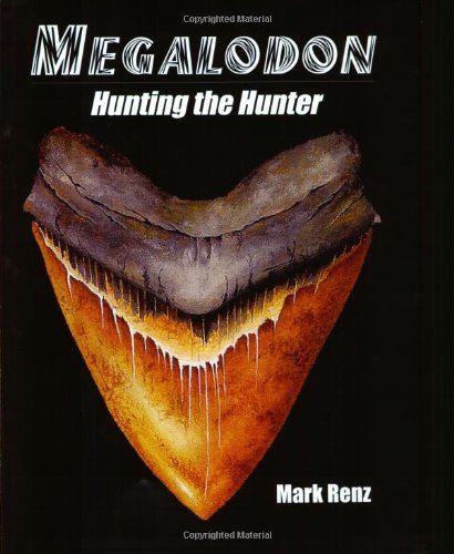Megalodon: Hunting the Hunter 0971947708 Book Cover