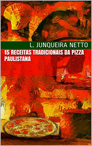 15 Receitas Tradicionais da Pizza Paulistana