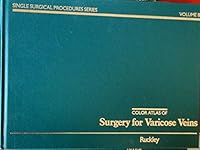 Color Atlas of Surgery for Varicose Veins (Single surgical procedures series) 0874895081 Book Cover