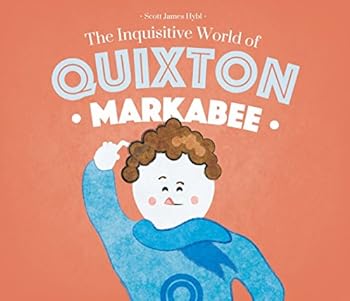 Hardcover The Inquisitive World of Quixton Markabee Book