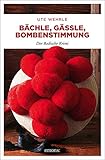  Bächle, Gässle, Bombenstimmung: Der Badische Krimi