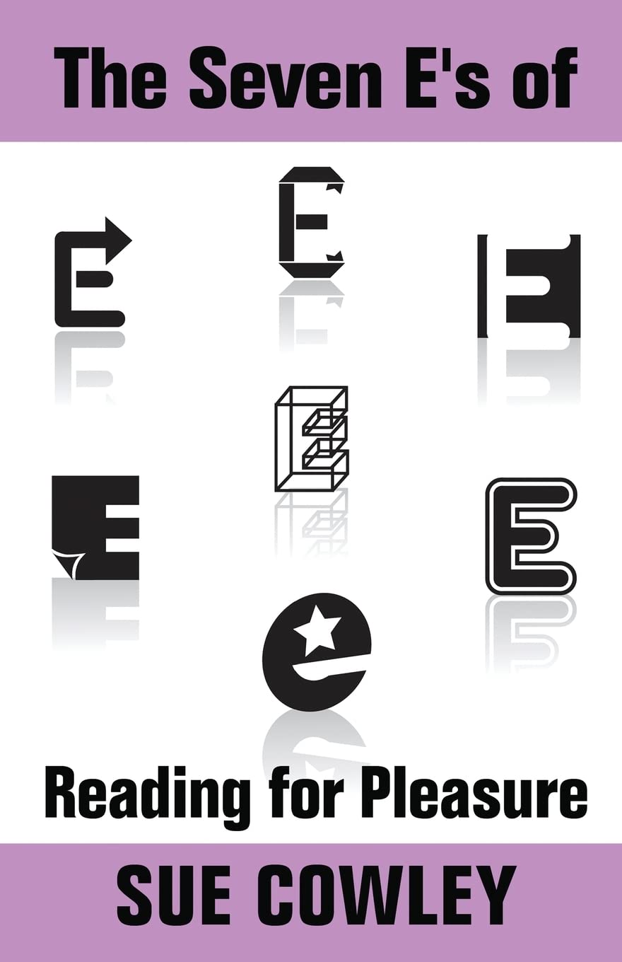The Seven E's of Reading for Pleasure (Alphabet Sevens)