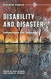 Disability and Disaster: Explorations and Exchanges (Disaster Studies)