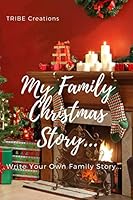 My Family Christmas Story... 1712449206 Book Cover