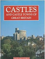 Castles and Castle Towns of Great Britain