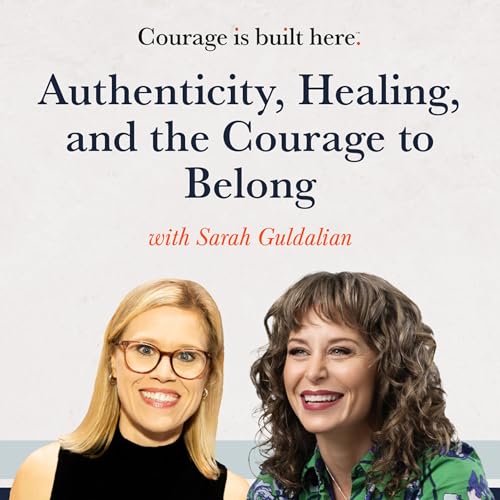 Episode 8: Authenticity, Healing, and the Courage to Belong